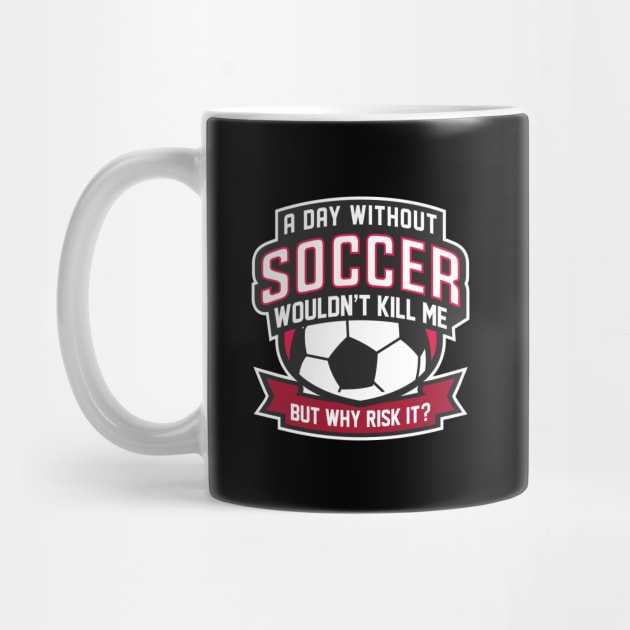 A Day Without Soccer by LuckyFoxDesigns